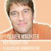 undefined Oliver Wachter - Der Podcast für Klassische Homöopathie