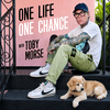 undefined One Life One Chance with Toby Morse
