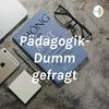 undefined Pädagogik- Dumm gefragt