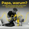 undefined Papa, warum?