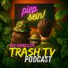 undefined piep sein! Der "Trash TV"-Podcast