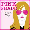 undefined Pink Shade: Reality TV with MP