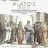 undefined Plato's Pod: Dialogues on the works of Plato