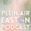 undefined Plein Air Easton Podcast