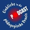 undefined Podcast: Einblicke in die pädagogische Praxis