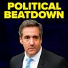 undefined Political Beatdown with Michael Cohen