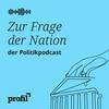 undefined Zur Frage der Nation. Der profil-Politikpodcast