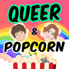 undefined Queer & Popcorn