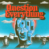 undefined Question Everything