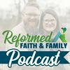 undefined Reformed Faith and Family