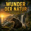 undefined Wunder der Natur