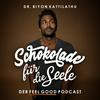 undefined Schokolade für die Seele - Der Feel Good Podcast