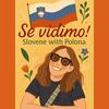 undefined Se vidimo! Slovene with Polona