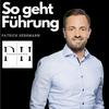 undefined So geht Führung - Der Leitfaden für Führungskräfte und jene, die es werden wollen