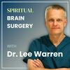 undefined Spiritual Brain Surgery with Dr. Lee Warren