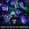 undefined Spoil Me! What We Do In The Shadows
