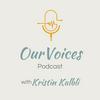 undefined OurVoices with Kristin Kalbli