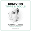 undefined Rhetorik: Tipps & Tools mit Tatjana Lackner