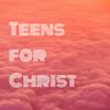 undefined Teens for Christ