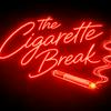 undefined The Cigarette Break