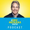 undefined The Eric Metaxas Show