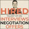 undefined Hired: Talent VP on Job Interviews, Negotiation & Offers