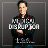 undefined Medical Disruptor™ by Dr. E
