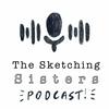 undefined The Sketching Sisters Podcast