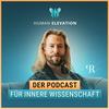 undefined Human Elevation Podcast - Der Podcast für innere Wissenschaft.