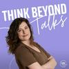 undefined Think Beyond Talks