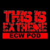undefined This Is Extreme | ECW Podcast