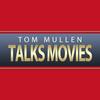 undefined Tom Mullen Talks Movies