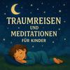 undefined Traumreisen und Meditationen für Kinder