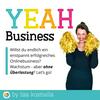 undefined YEAH Business Podcast - Onlinebusiness für Coaches und Beraterinnen