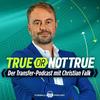 undefined True or not True - Der Transfer-Podcast von Christian Falk