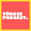 undefined Türkçe Podcast