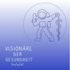 undefined Visionäre der Gesundheit