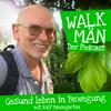 undefined Walk-Män-Podcast – Gesund leben in Bewegung / mit Ralf Baumgarten