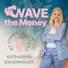 undefined Wave the Money - Der Finanz Podcast mit Katharina Dauenhauer