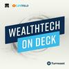 undefined WealthTech on Deck