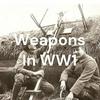 undefined Weapons In WW1