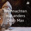 undefined Weihnachten mal anders Dilan Max
