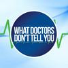 undefined What Doctors Don’t Tell You Podcast