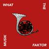undefined What the Faktor:Musik