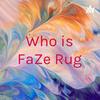 undefined Who is FaZe Rug