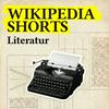 undefined Wikipedia Shorts: Literatur