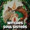 undefined Witches Soul Sisters