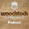 undefined Woodstock der Blasmusik - Podcast