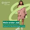undefined Mein erster Job - Podcast für Berufseinsteiger*innen