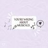 undefined You’re wrong about musicals
